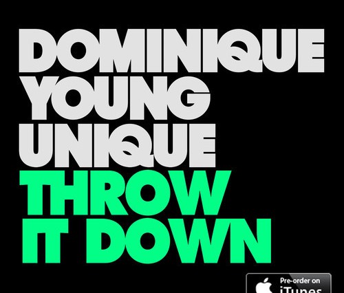 Dominique Young Unique - Throw It Down