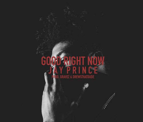 good-right-now-jay-prince
